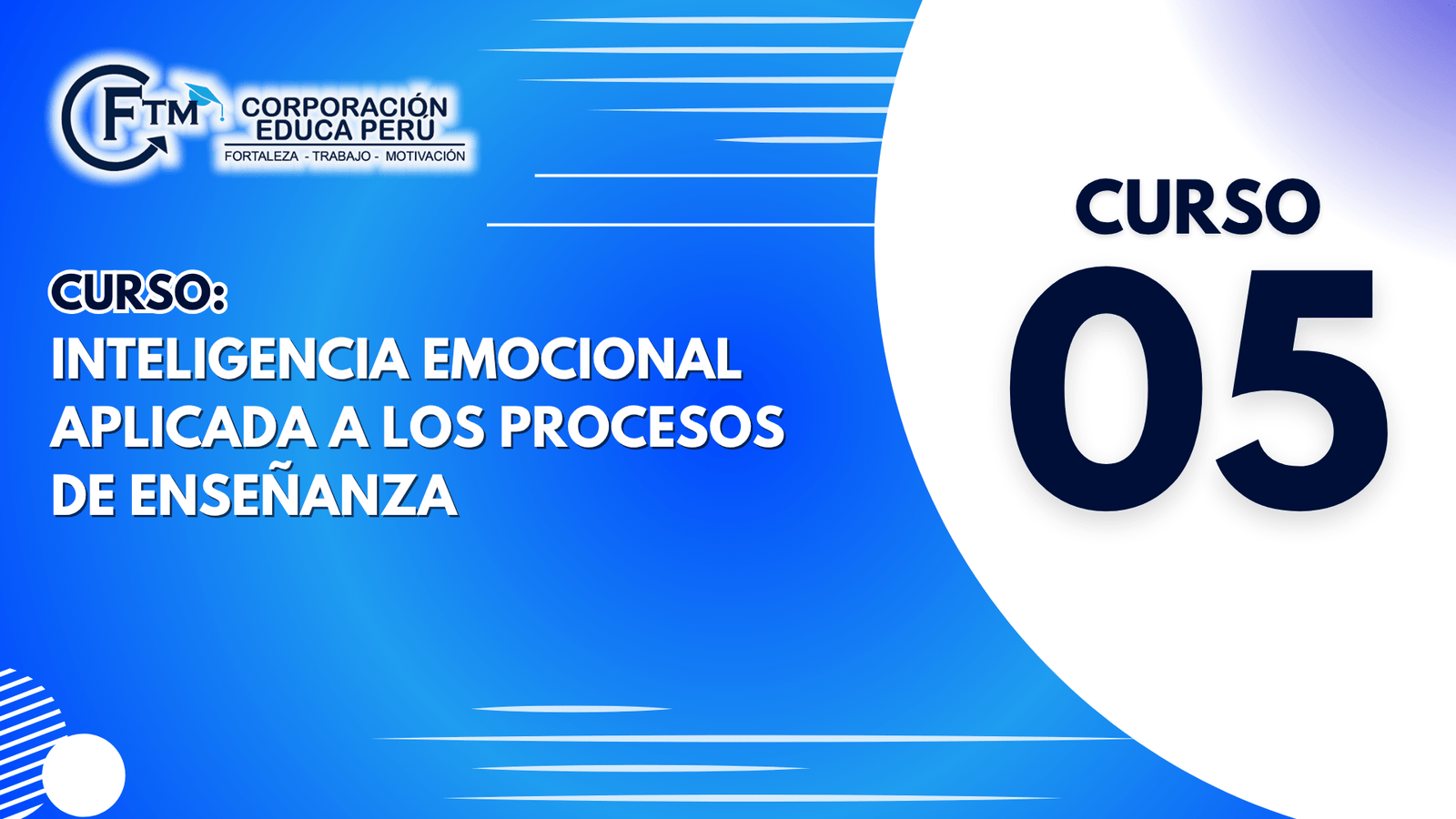 CURSO 05: INTELIGENCIA EMOCIONAL APLICADA A LOS PROCESOS DE ENSEÑANZA (S/C)