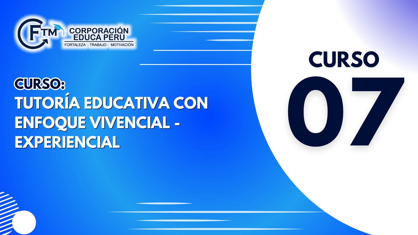 CURSO 07: TUTORÍA EDUCATIVA CON ENFOQUE VIVENCIAL – EXPERIENCIAL (S/C)