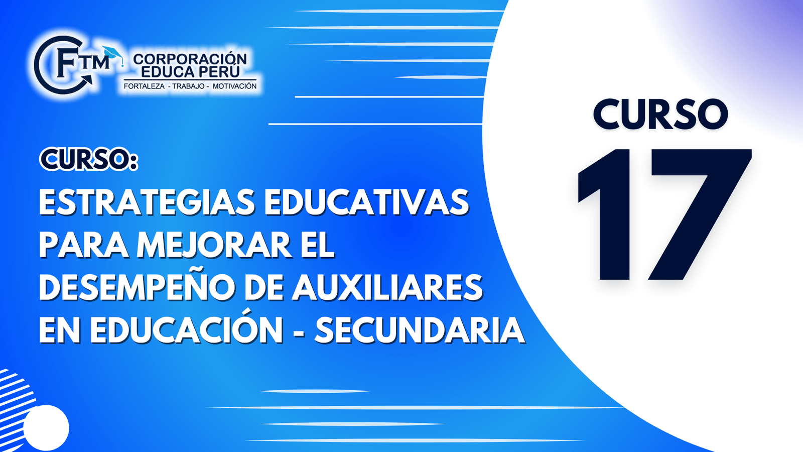 CURSO 17: ESTRATEGIAS EDUCATIVAS PARA MEJORAR EL DESEMPEÑO DE AUXILIARES EN EDUCACIÓN – SECUNDARIA (S/C)