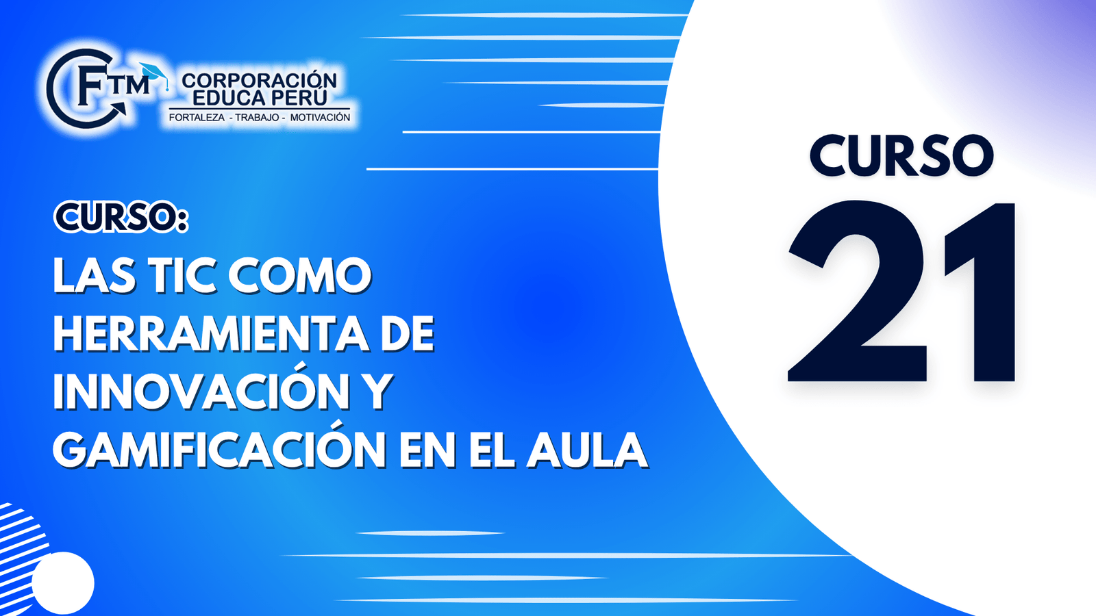 CURSO 21: LAS TIC COMO HERRAMIENTA DE INNOVACIÓN Y GAMIFICACIÓN EN EL AULA (S/C)