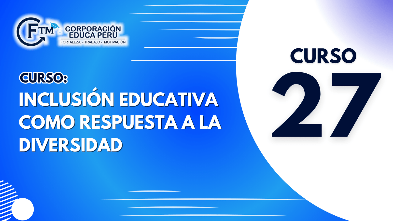 CURSO 27: INCLUSIÓN EDUCATIVA COMO RESPUESTA A LA DIVERSIDAD (S/C)