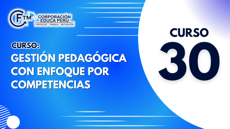 CURSO 30: GESTIÓN PEDAGÓGICA CON ENFOQUE POR COMPETENCIAS