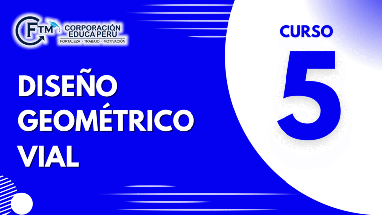 CURSO N°05: DISEÑO GEOMÉTRICO VIAL