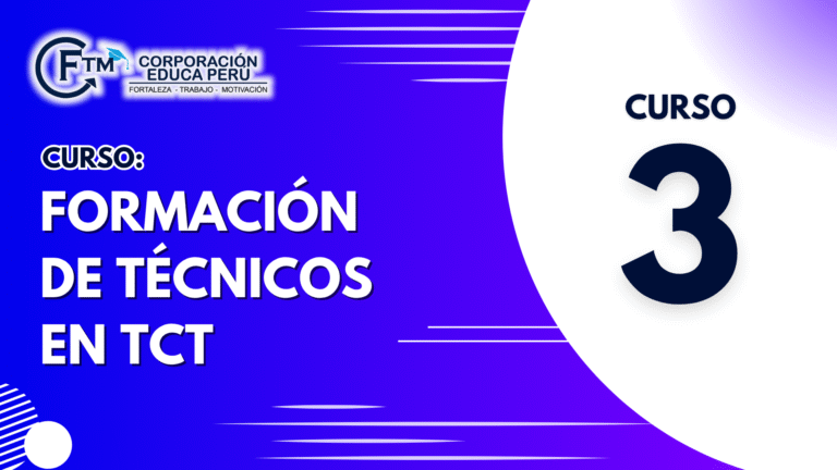 CURSO 03: FORMACIÓN DE TÉCNICOS EN TCT