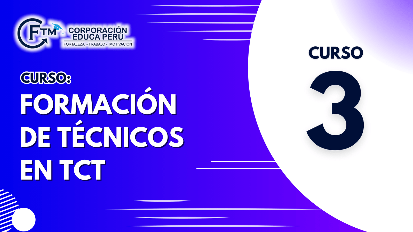 CURSO 03: FORMACIÓN DE TÉCNICOS EN TCT (S/C)