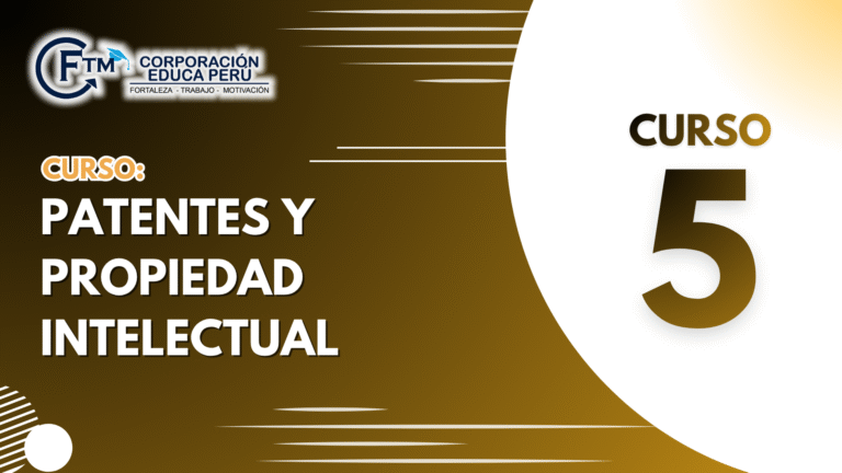 CURSO 05: PATENTES Y PROPIEDAD INTELECTUAL