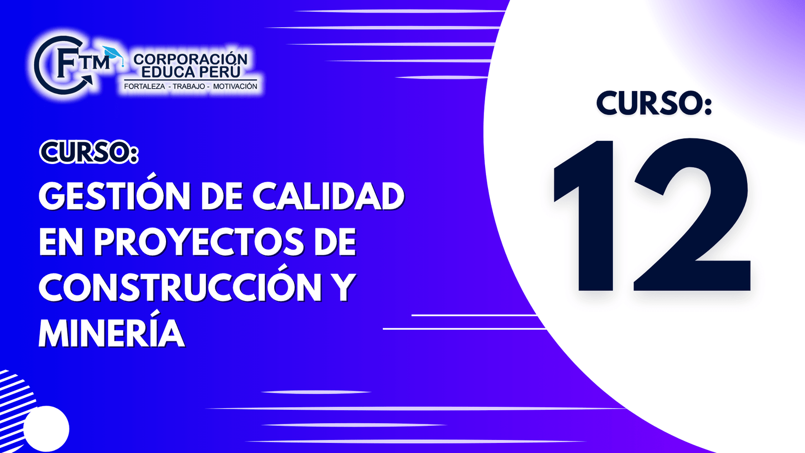 CURSO 12: GESTIÓN DE CALIDAD EN PROYECTOS DE CONSTRUCCIÓN Y MINERÍA (S/C)