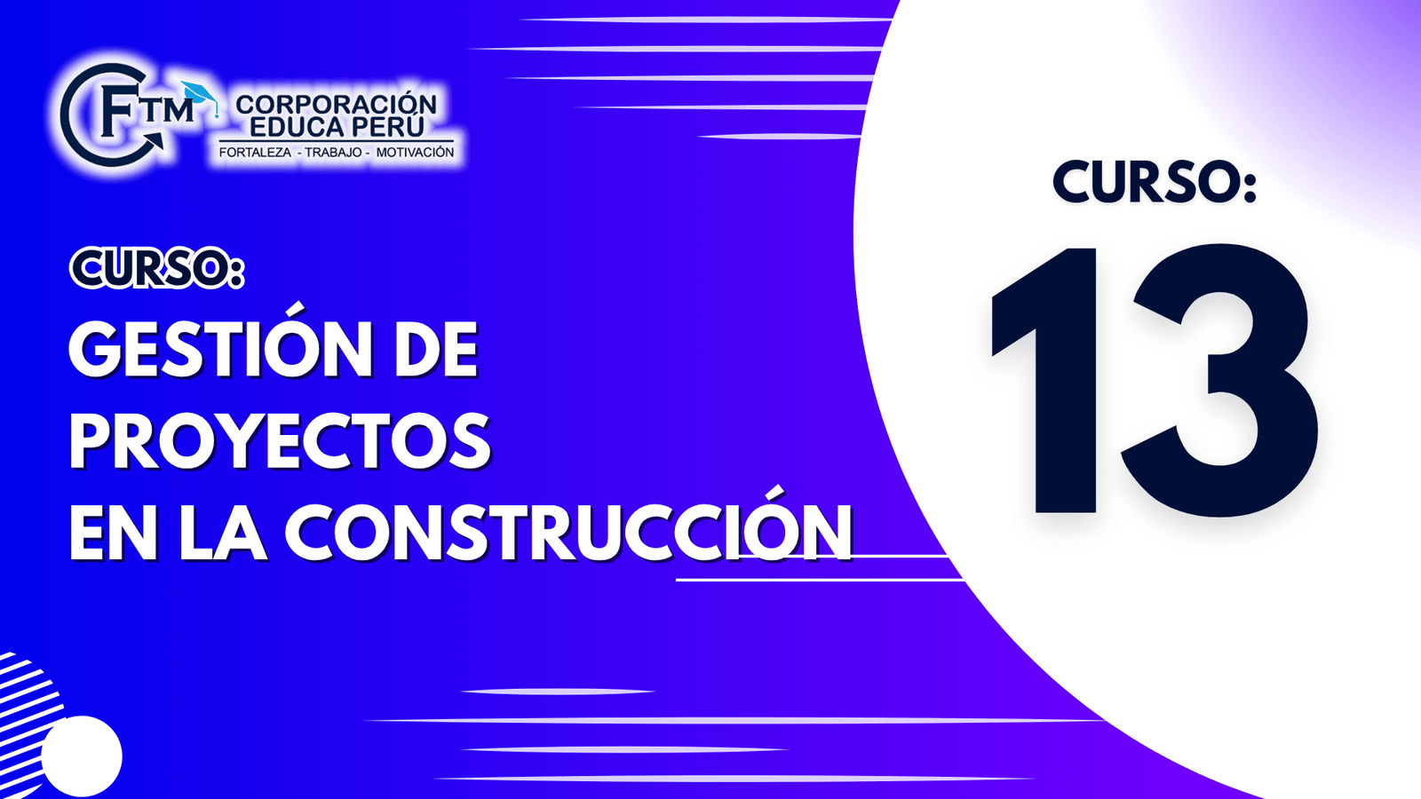 CURSO 13: GESTIÓN DE PROYECTOS EN LA CONSTRUCCIÓN (S/C)
