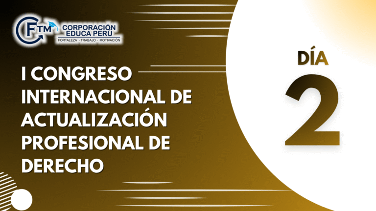 I CONGRESO INTERNACIONAL DE ACTUALIZACIÓN PROFESIONAL DE DERECHO – DIA II