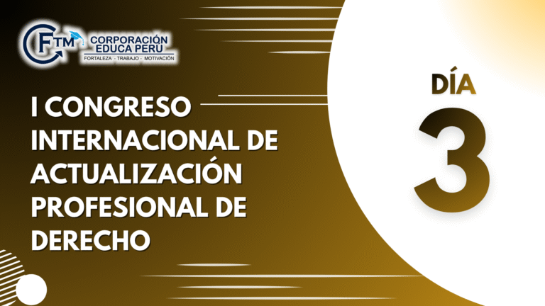 I CONGRESO INTERNACIONAL DE ACTUALIZACIÓN PROFESIONAL DE DERECHO – DIA III