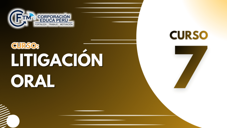 Curso 07: LITIGACIÓN ORAL