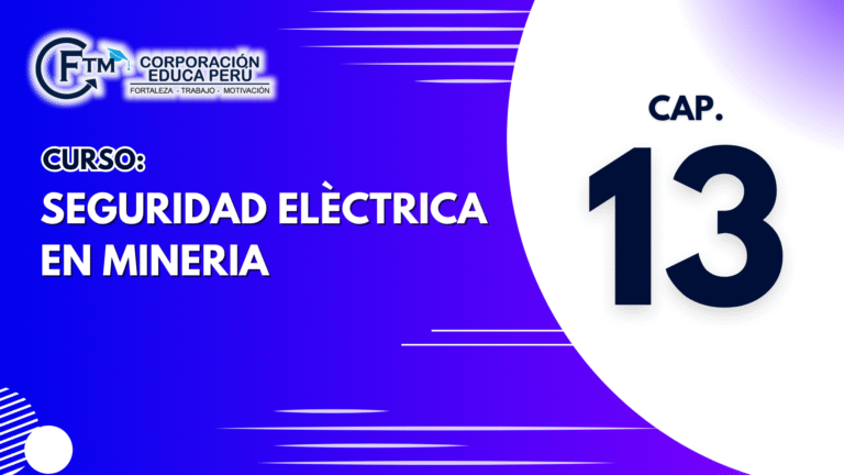 CURSO 13: SEGURIDAD ELÈCTRICA EN MINERIA