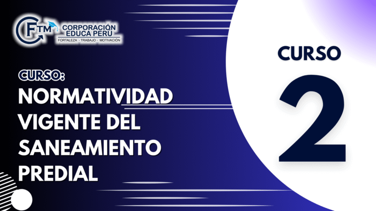 CURSO N°02: NORMATIVIDAD VIGENTE DEL SANEAMIENTO PREDIAL