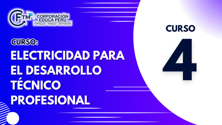 CURSO 04: ELECTRICIDAD PARA EL DESARROLLO TÉCNICO PROFESIONAL