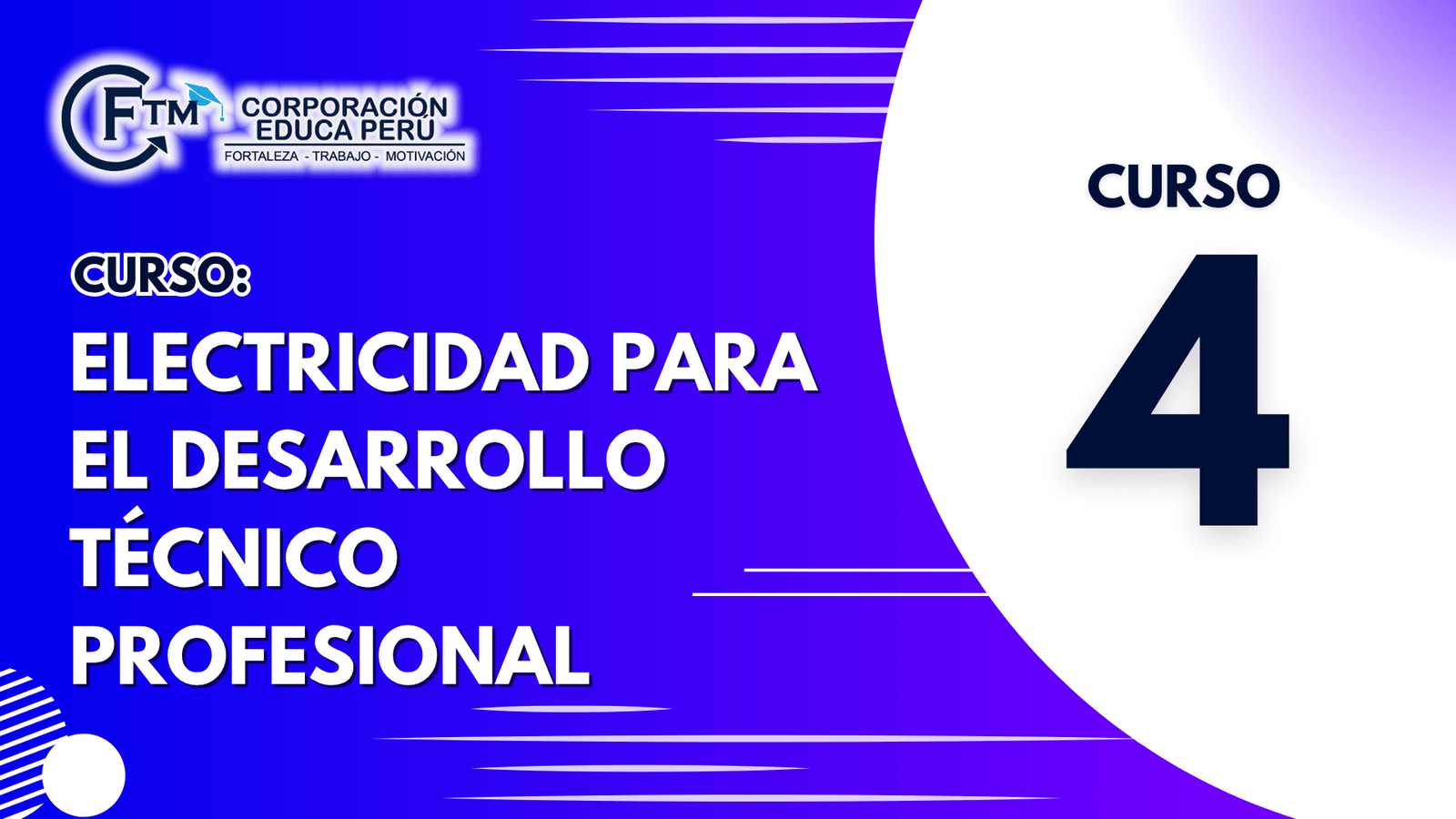 CURSO 04: ELECTRICIDAD PARA EL DESARROLLO TÉCNICO PROFESIONAL (S/C)