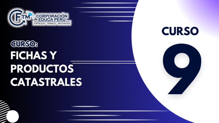 CURSO N°09: FICHAS Y PRODUCTOS CATASTRALES