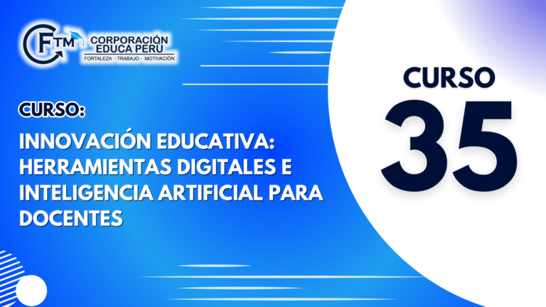 Curso 35: Innovación educativa: HERRAMIENTAS DIGITALES E INTELIGENCIA ARTIFICIAL PARA DOCENTES – UNT